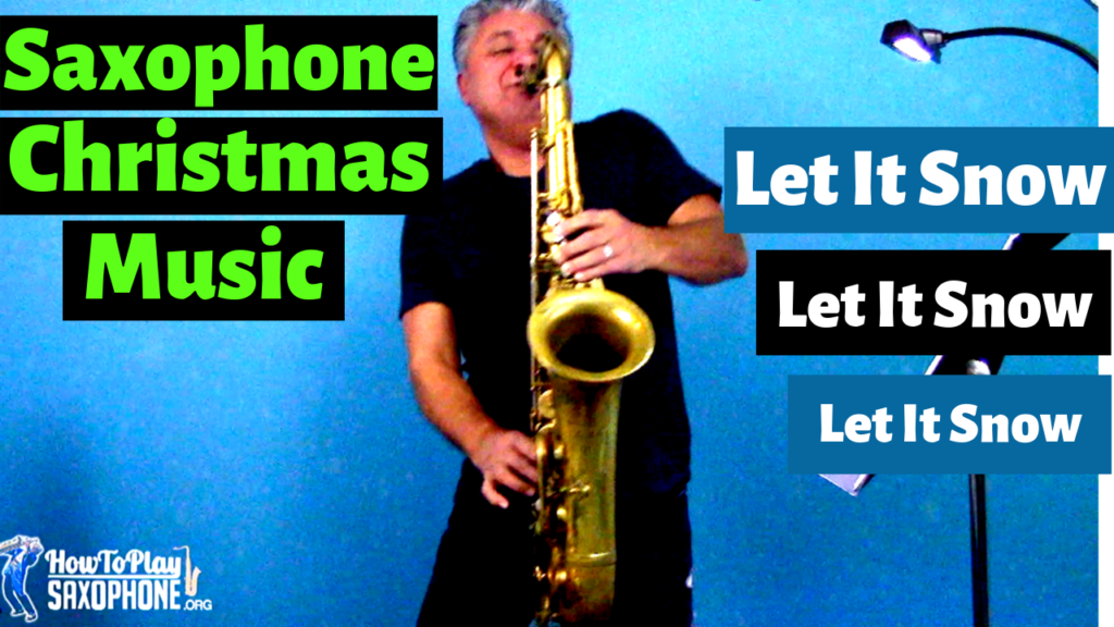 Let It Snow How To Play Saxophone