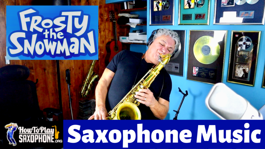 Frosty The Snowman How To Play Saxophone