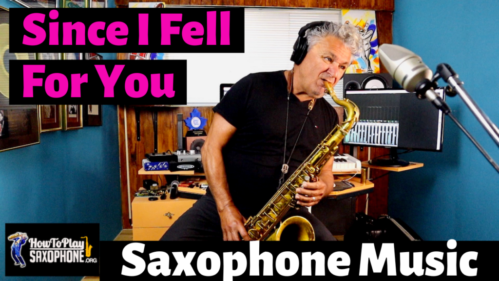 Since I Fell For You How To Play Saxophone 